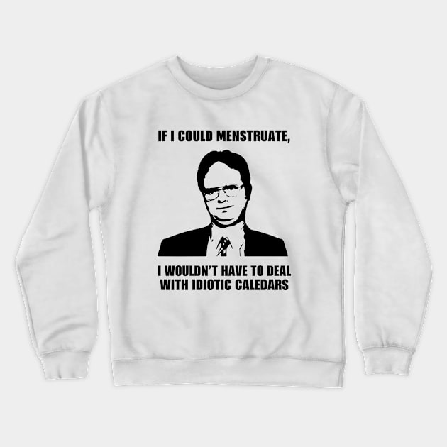 Dwight Schrute quotes Crewneck Sweatshirt by sandyrm